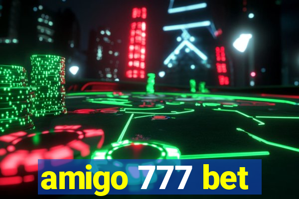 amigo 777 bet